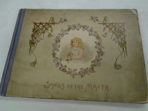 Image for SONGS OF THE MONTH: A COLLECTION OF VERSES AND PICTURES